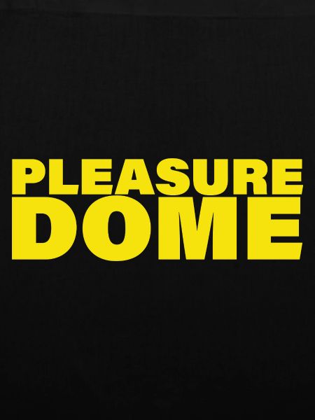 PLEASURE DOME