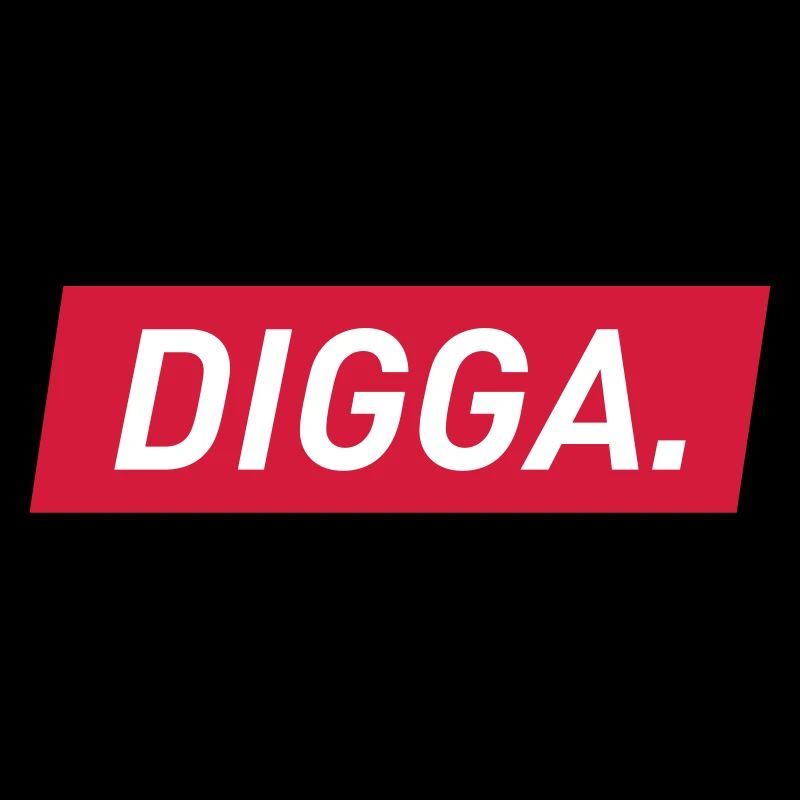 Digga.