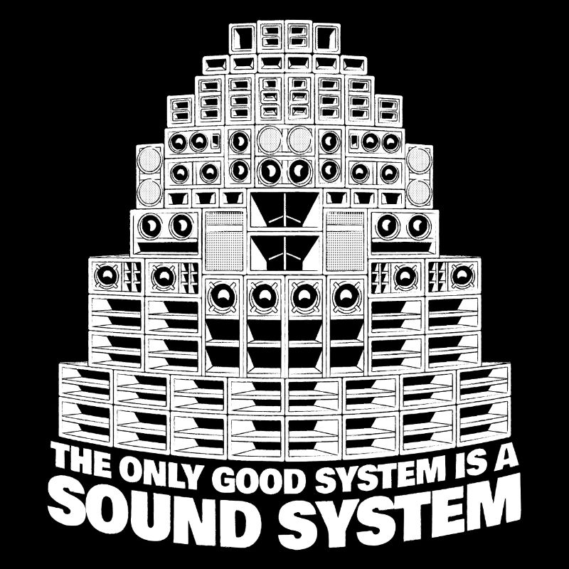 Das einzig gute System ist ein Soundsystem