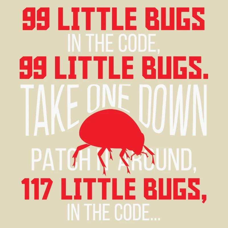 99 Little Bugs in the Code Funny Programmer