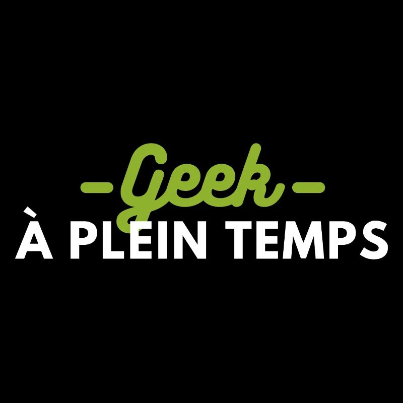 Geek à plein temps