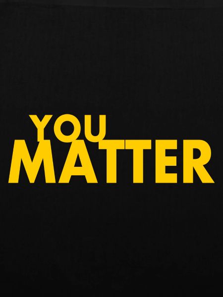 You matter