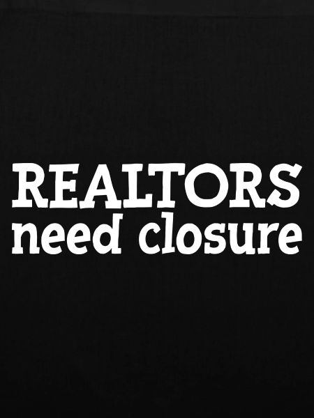 Realtors Need Closure