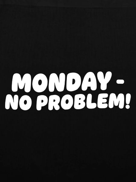 Monday without problems Design