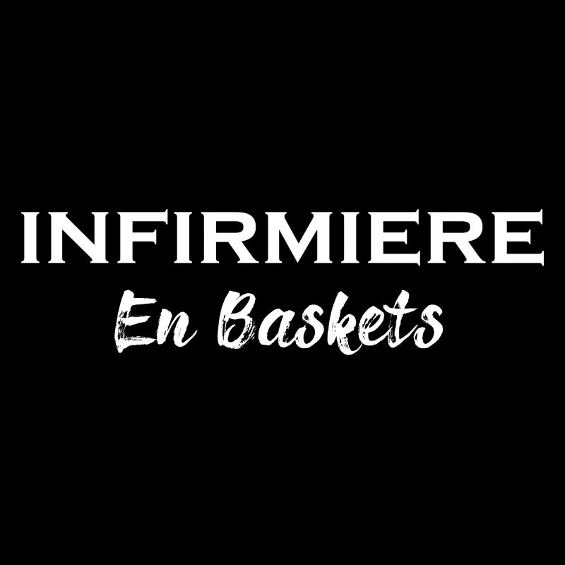 Humour Pour une Infirmiere en Baskets Infirmiere