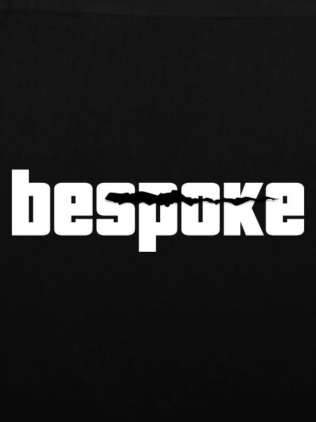 Bespoke.