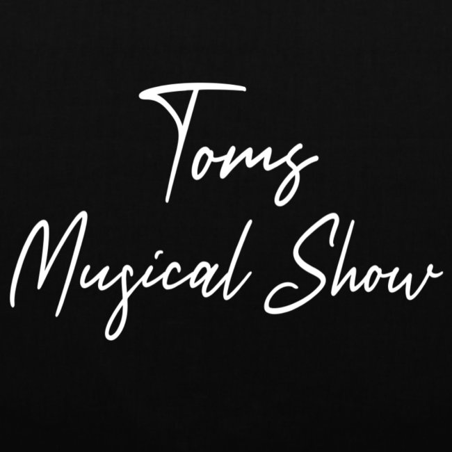 Toms Musical Show