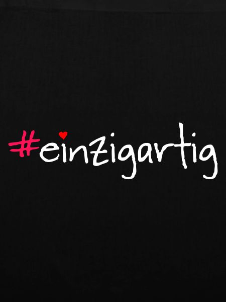 #einzigartig