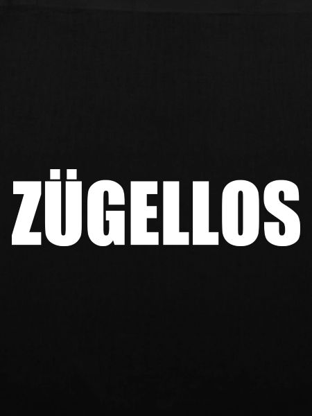 zügellos
