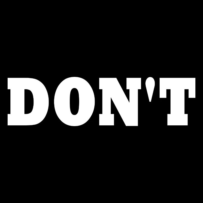 Don't