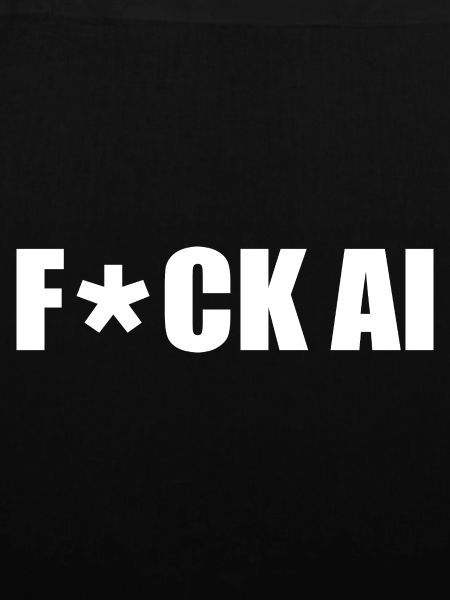 Fuck ai