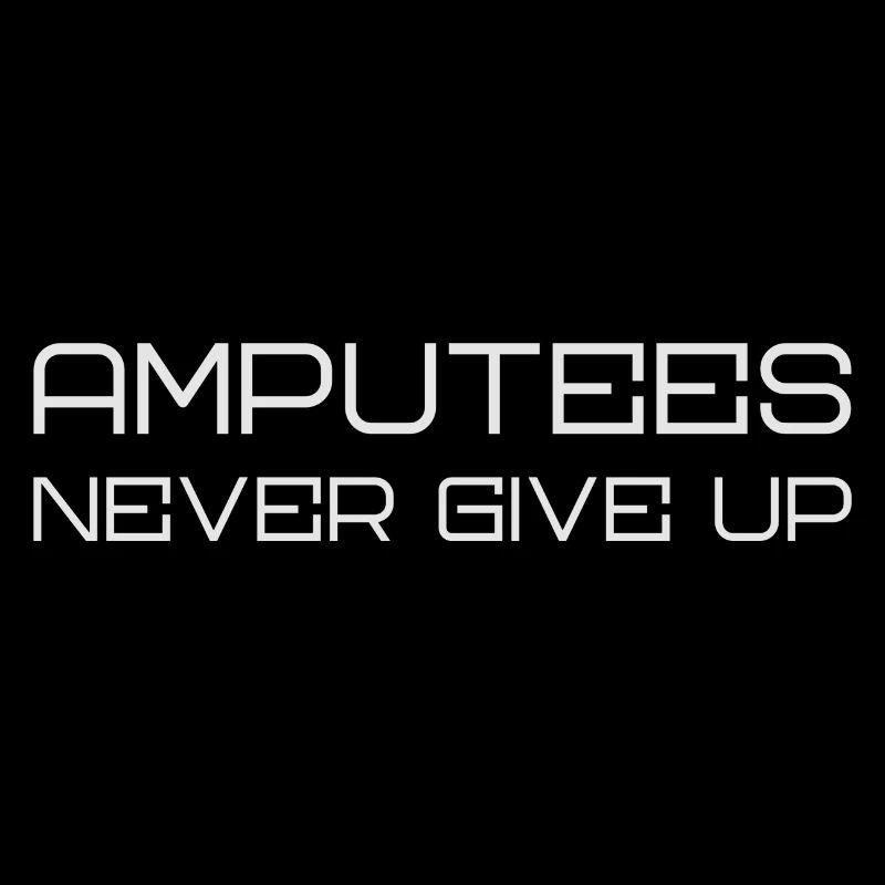 Amputees Never Give Up