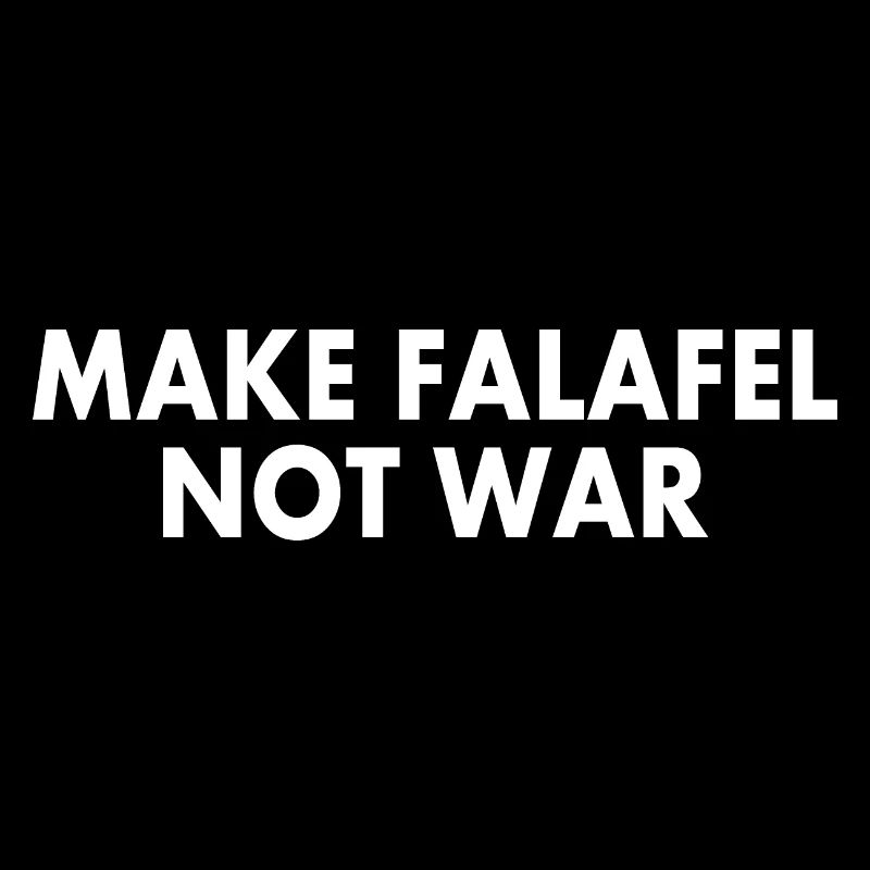 Make falafel not war