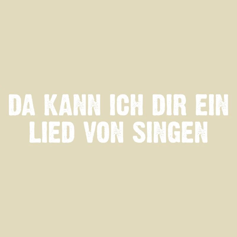 Da Kann Ich Dir Ein Lied Von Singen
