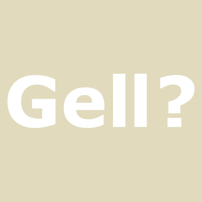 Gell?