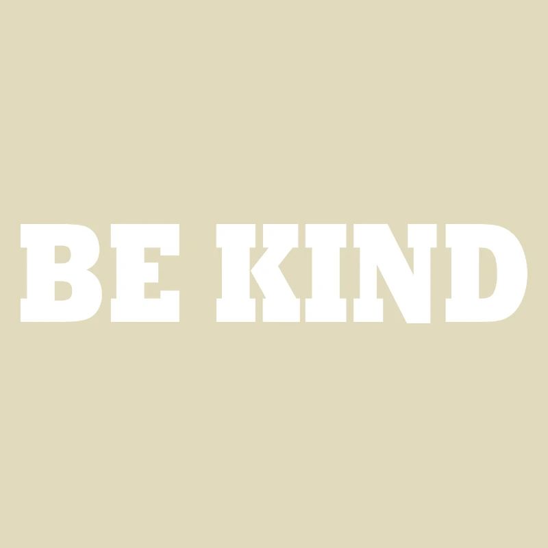 Be kind