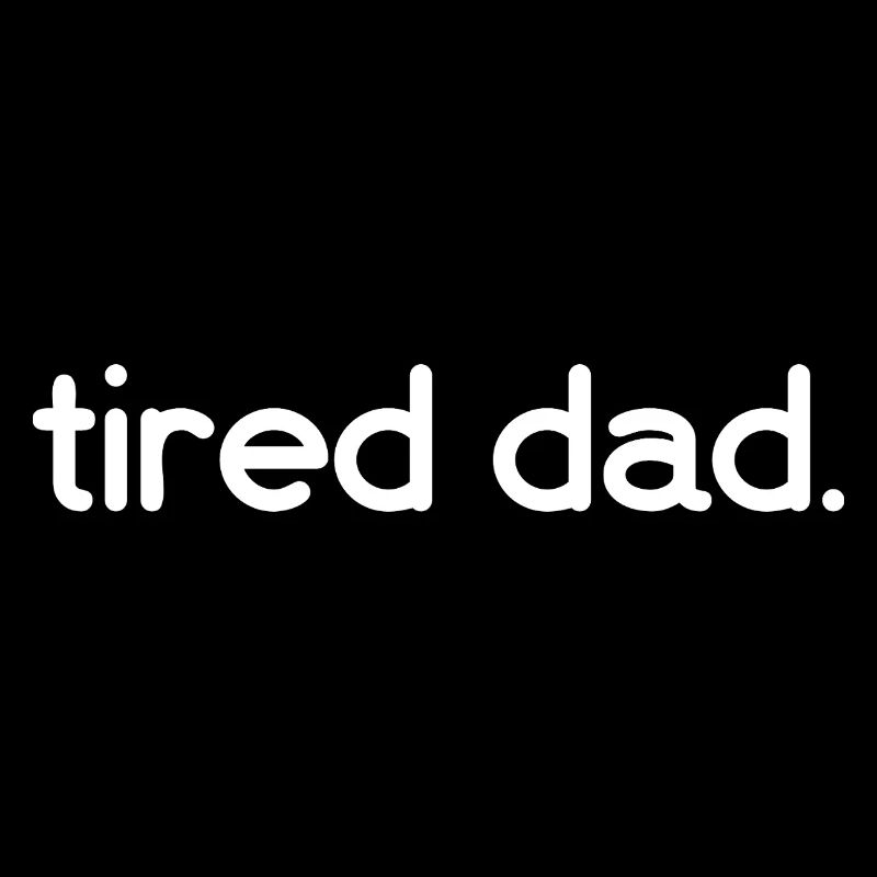 Tired Dad