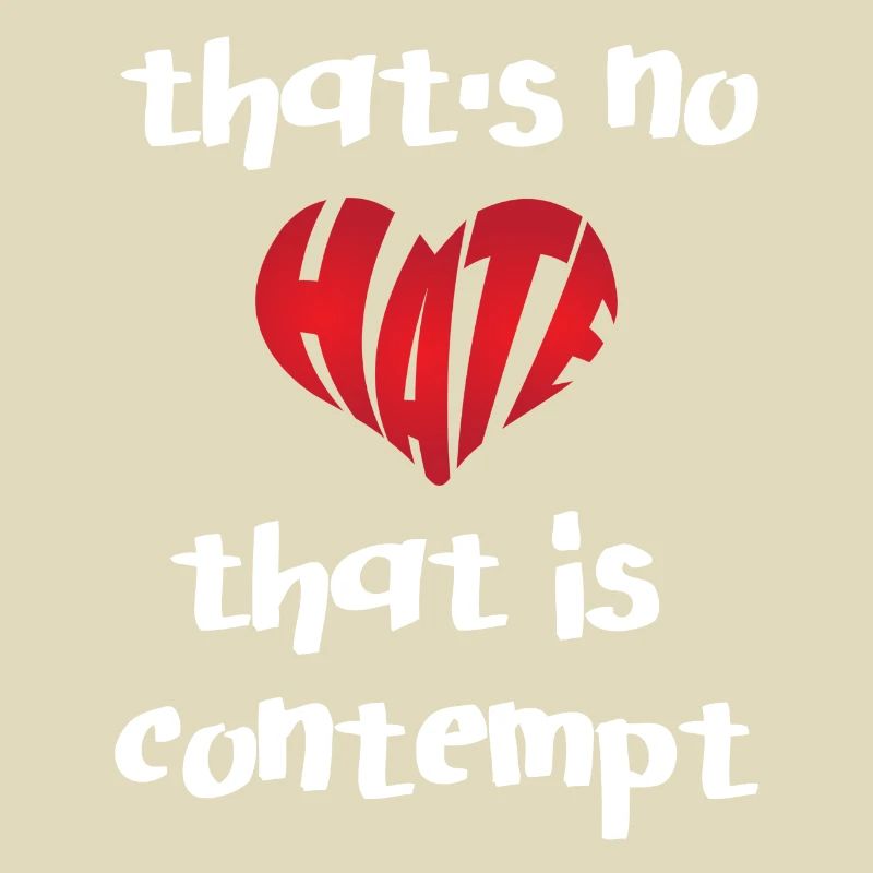 No Hate That Contempt Stop Hate