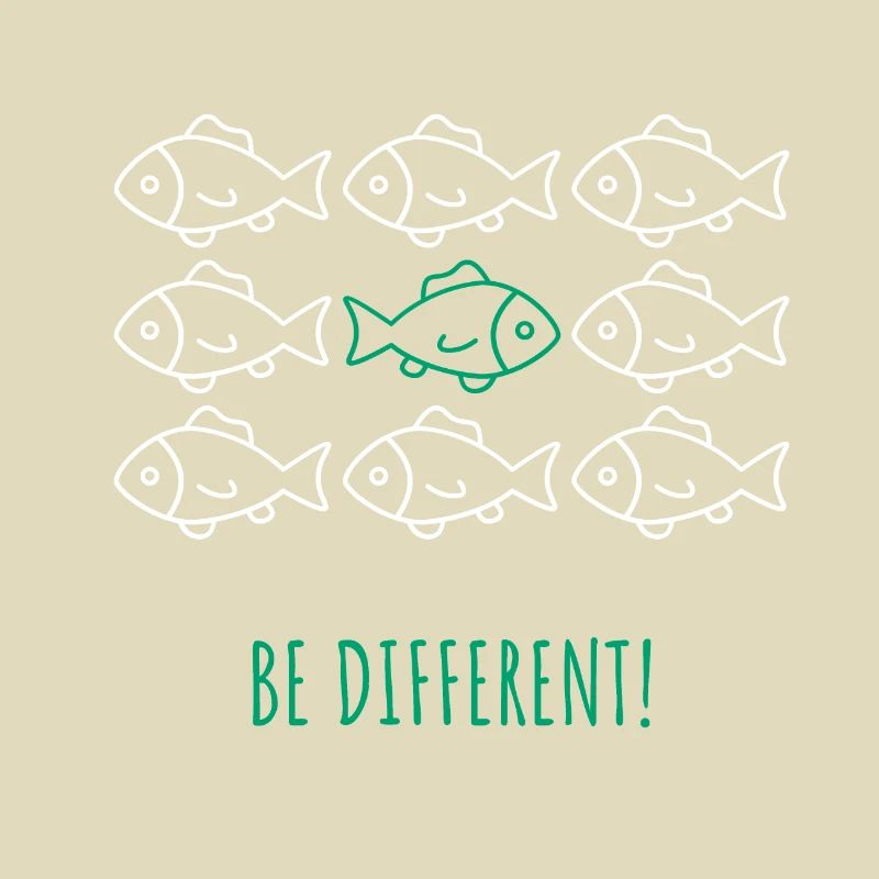 Be different! - Sei anders! Fisch Schwarm
