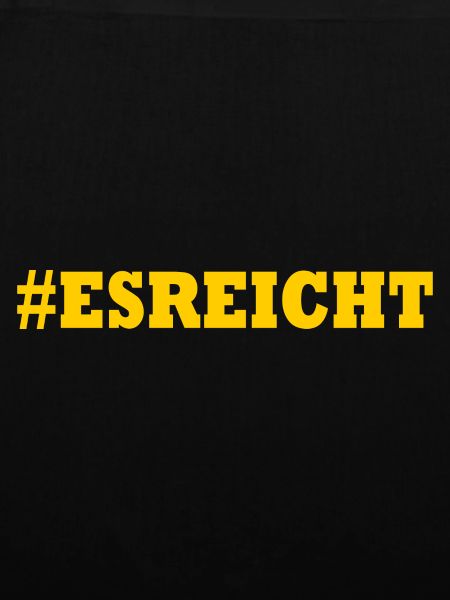 ES REICHT