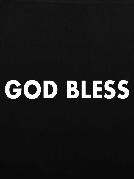 God bless