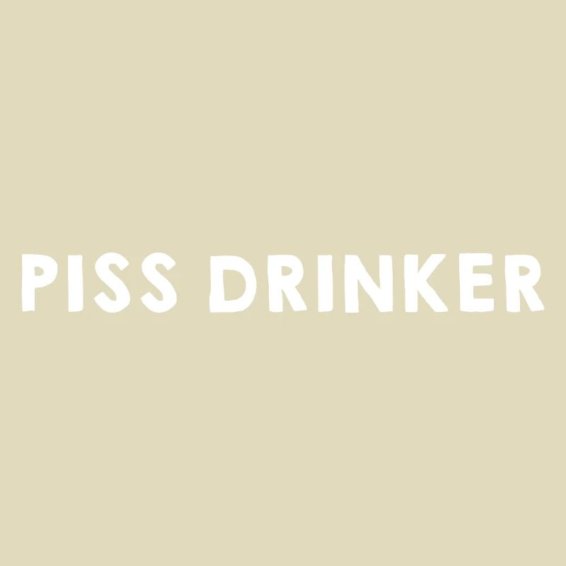 Piss Drinker 25