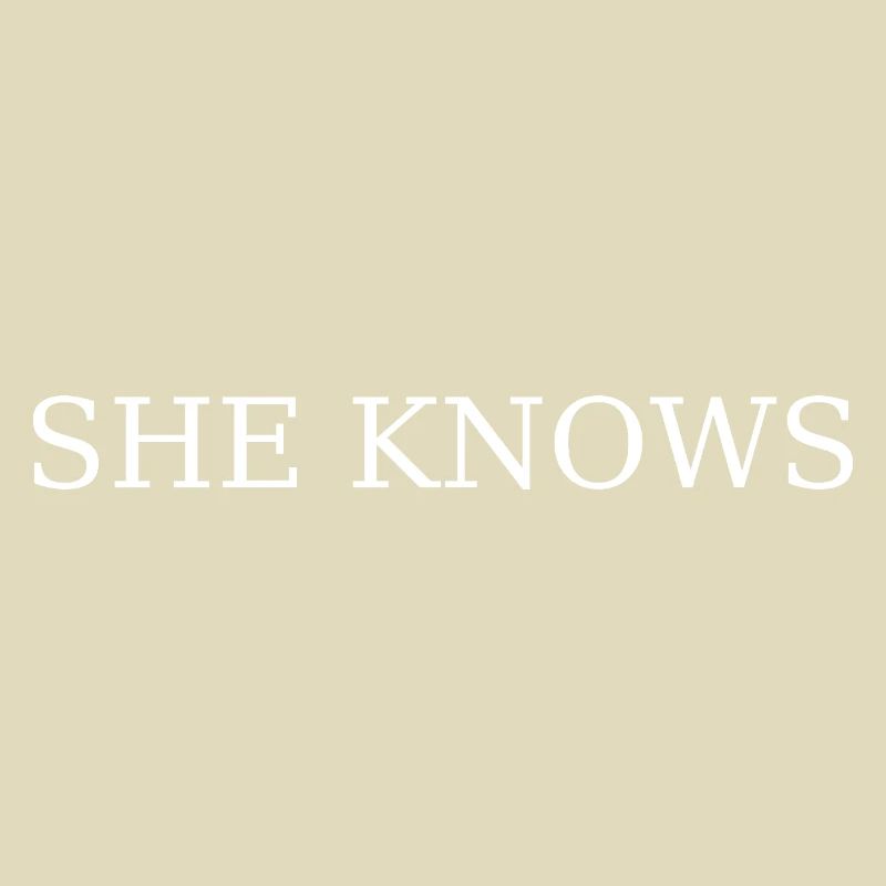 She knows