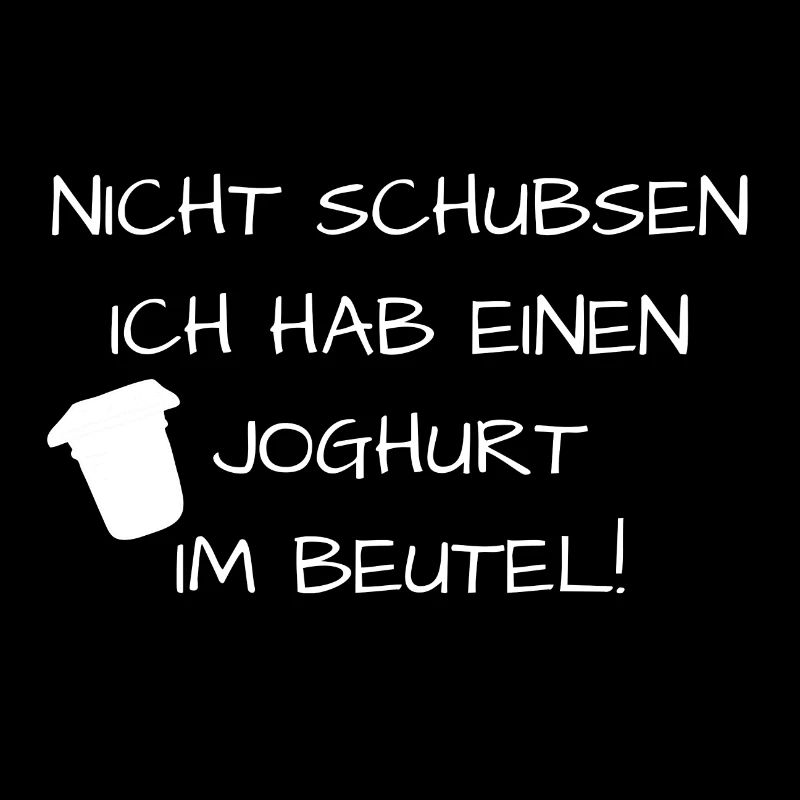 Nicht schubsen. Ich habe eine Joghurt im Beutel."