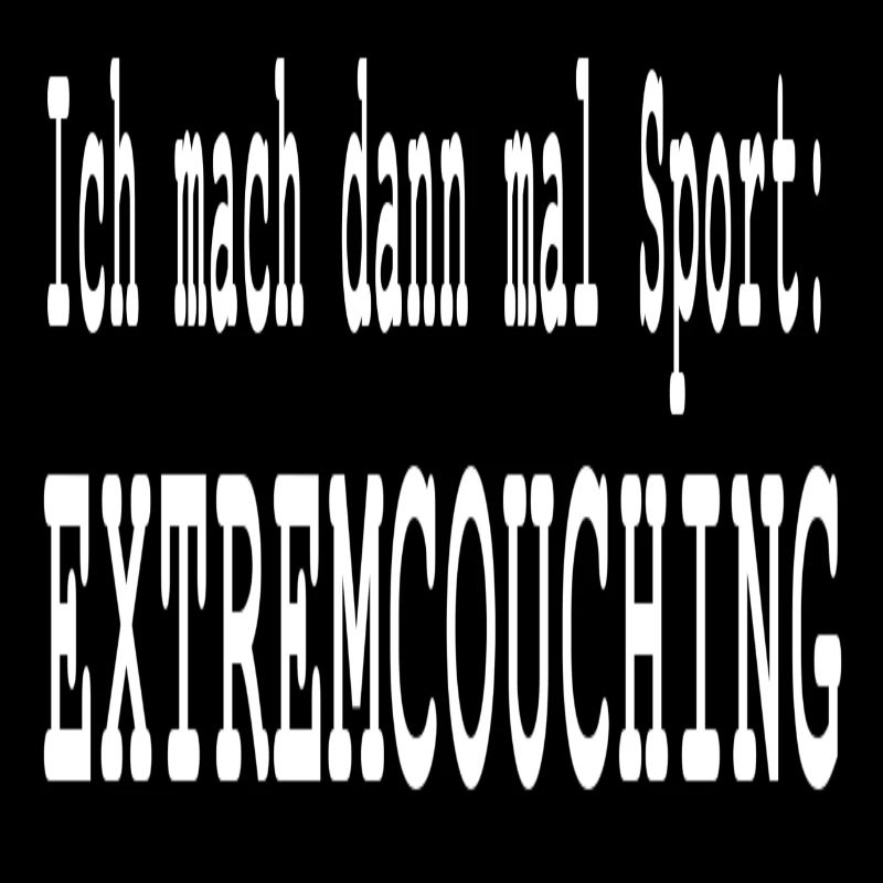 Humor Extremcouching weiss