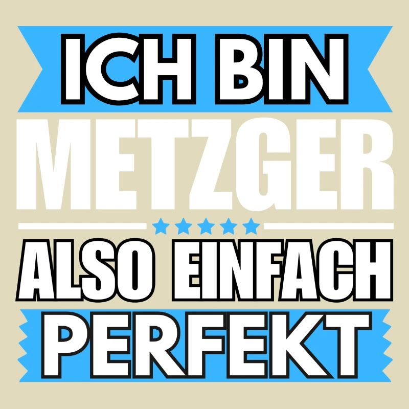 Einfach ein Perfekter Metzger