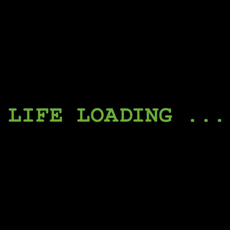 Life loading Lustiger Spruch Geschenkidee Gaming