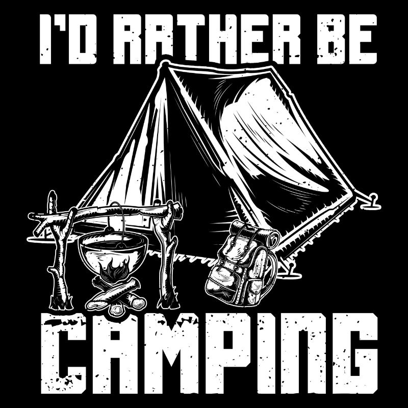 I'd Rather Be Camping Apparel