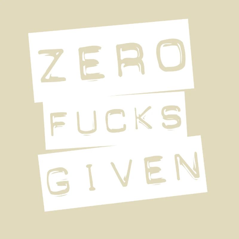 zero fucks given - Statement - Top gift idea