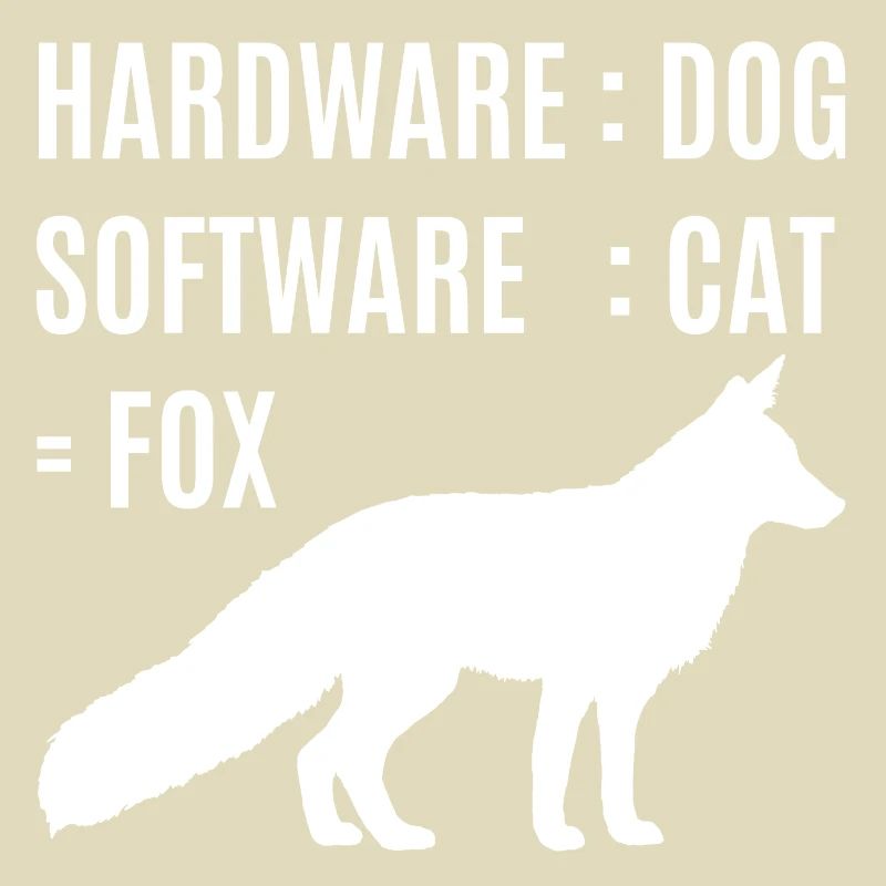 Fuchs Hardware Hund Software Katze