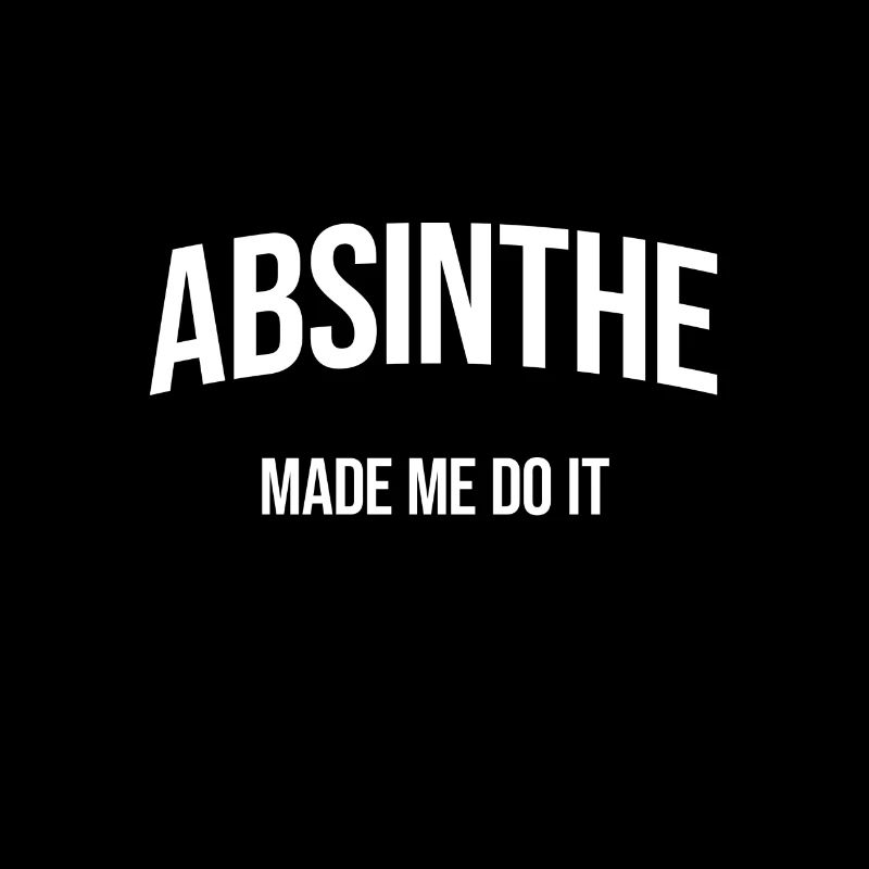 Absinthe made me do it