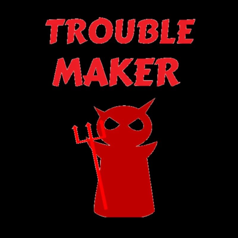 Troublemaker Trouble Devil