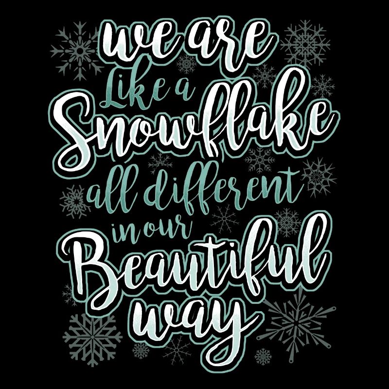 We Are Like A Snowflake - Statement Motivation