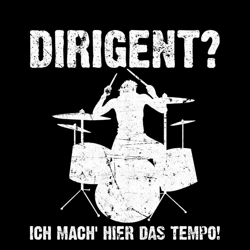 Dirigent - Ich mach hier das Tempo! Schlagzeug