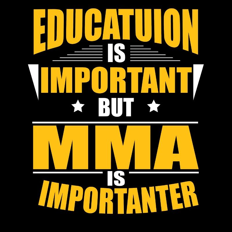 MMA IS IMPORTANTER
