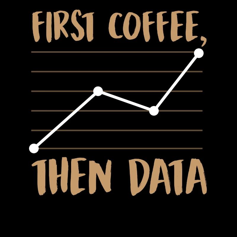 Zuerst Kaffee, dann Daten