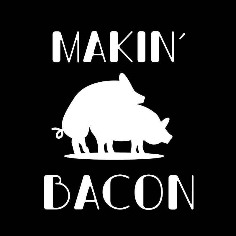 Makin Bacon Schwein Lustig Geschenk Geschenkidee