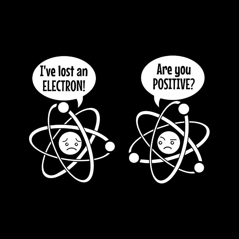 Chemistry electron Funny saying wit Chemist