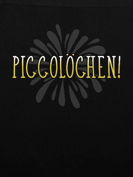 Piccolöchen! Piccolo Sekt