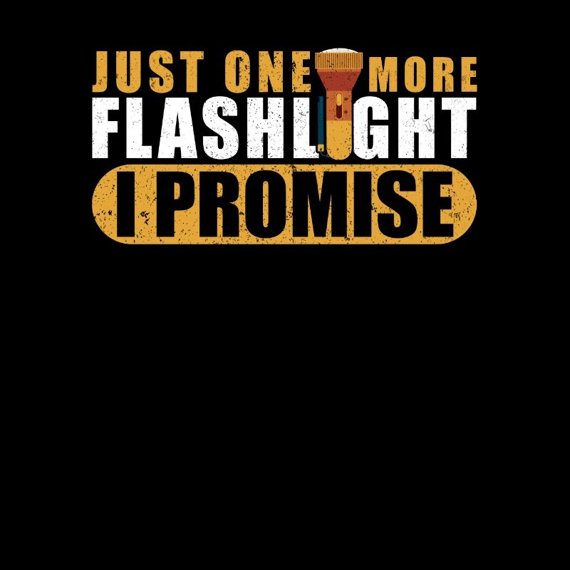 Flashlight funny saying Flashlight LED