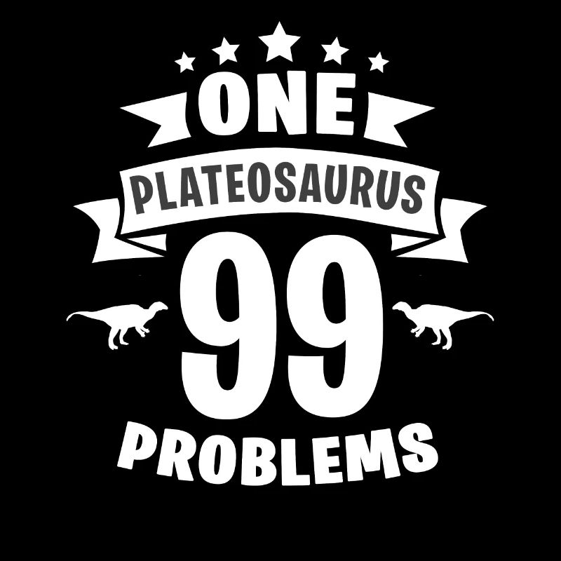 One Plateosaurus 99 Problems