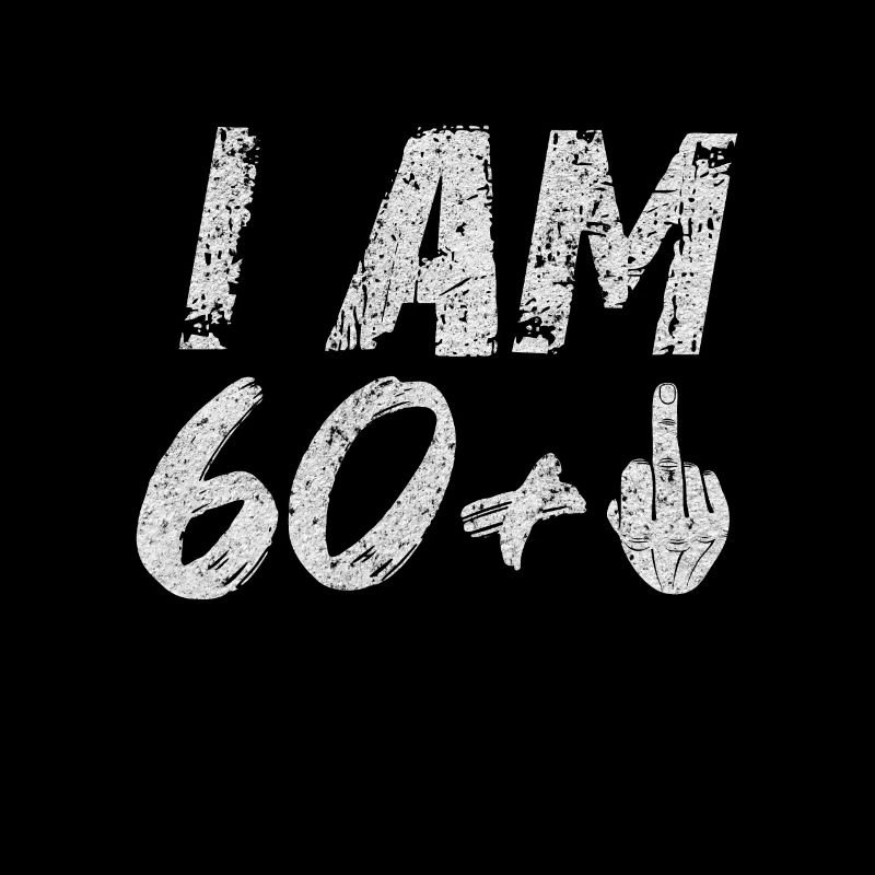 Ich bin 60+!