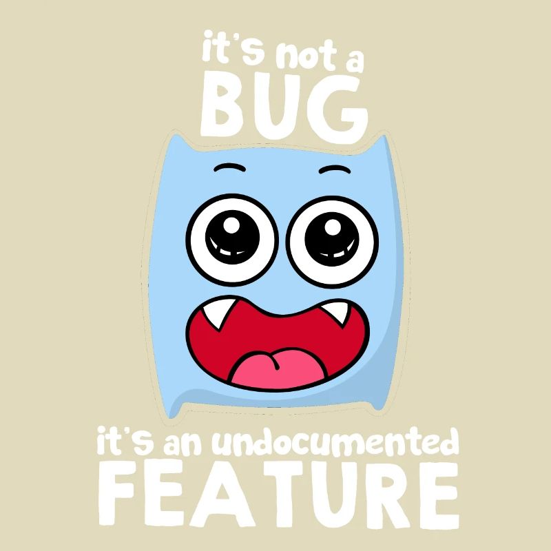 It's Not A Bug It's A Feature Sprüche Geschenkidee