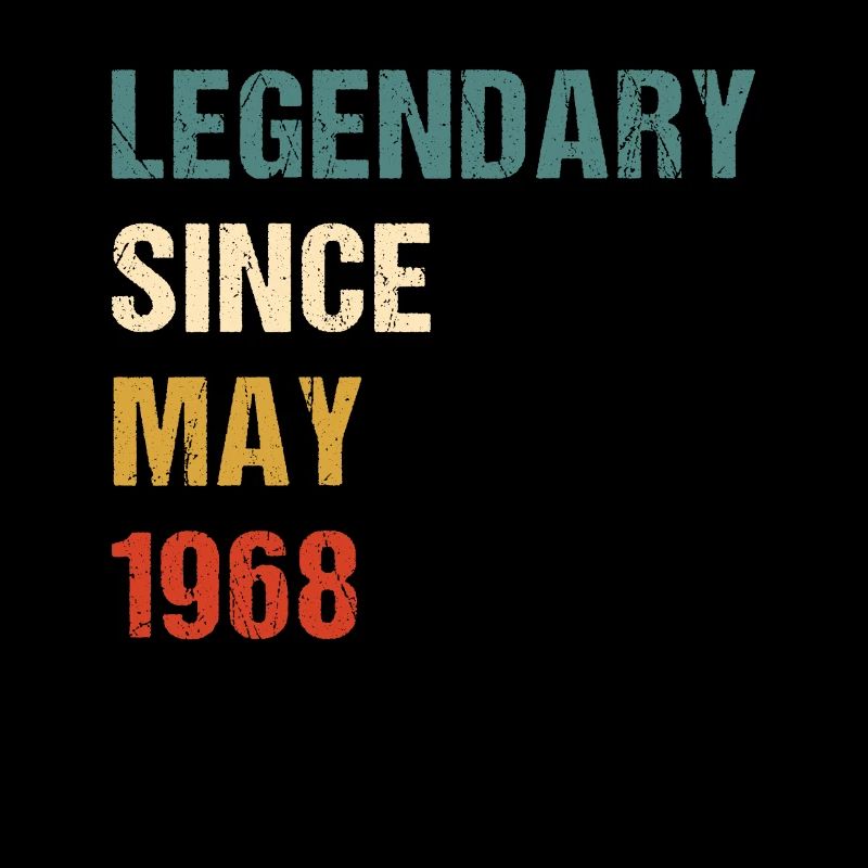 LEGENDARY SINCE MAY 1968