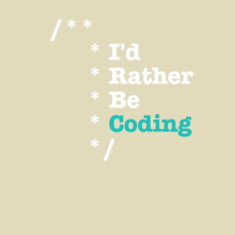 Id Rather Be Coding Comments - Computer Scientist