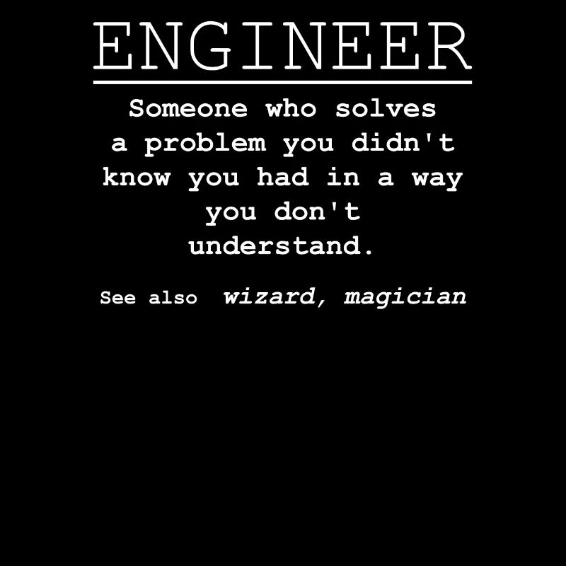 Funniest Engineer Tee Shirt Ever